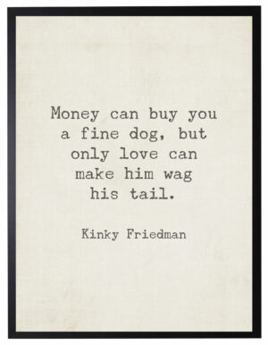 Money can buy you a fine dog quote