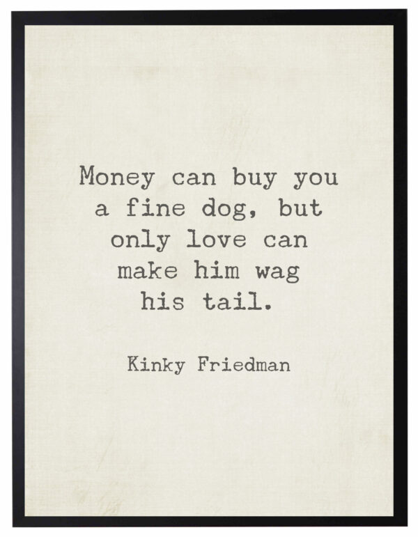 Money can buy you a fine dog quote