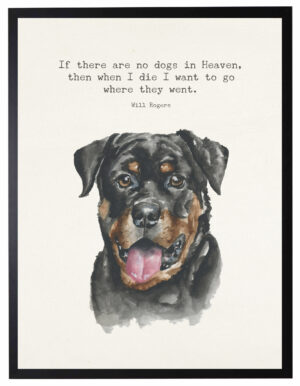 Watercolor Rottweiler with If there are no dogs quote