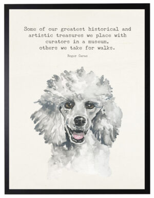 Watercolor Poodle with Some of the greatest quote
