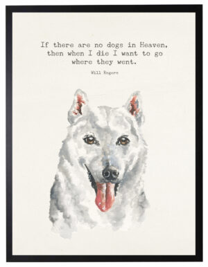 Watercolor Husky with IF there are no dogs quote