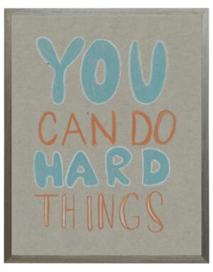 Hard things quote in pastels