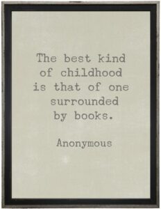 The best kind of childhood…Anonymous quote