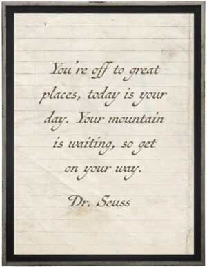 You're off to great…Dr. Suess quote on lined paper