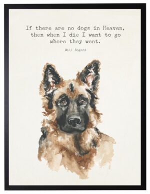 Watercolor German shepherd with If there are no dogs quote